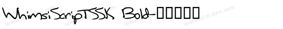 WhimsiScriptSSK Bold字体转换